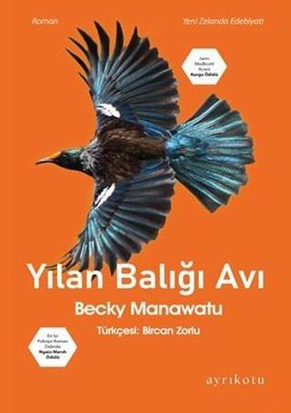 Yılan Balığı Avı - Becky Manawatu - Ayrıkotu Yayınları