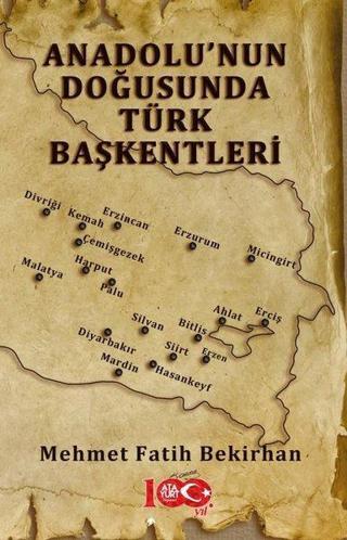 Anadolu'nun Doğusunda Türk Başkentleri