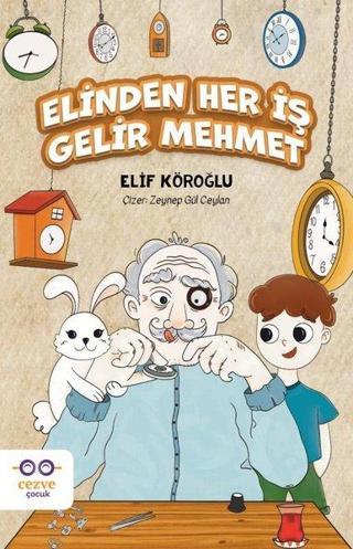 Elinden Her İş Gelir Mehmet - Elif Köroğlu - Cezve Çocuk