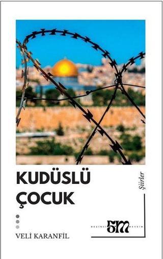 Kudüslü Çocuk - Şiirler - Veli Karanfil - Beşinci Mevsim Yayınları