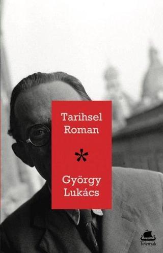 Tarihsel Roman - György Lukacs - Telemak Dijital