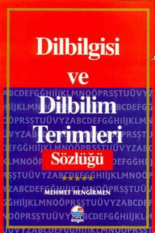 Dilbilgisi ve Dilbilim Terimleri Sözlüğü - Mehmet Hengirmen - Engin
