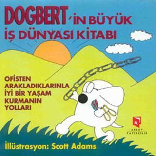 Dogbert'in Büyük İş Dünyası Kitabı - Scott Adams - Aksoy Yayıncılık