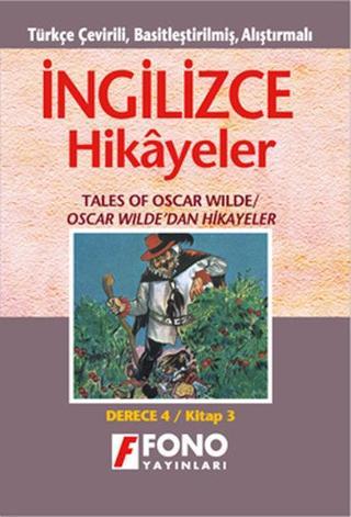 Oscar Wilde'dan Hikayeler - İng/Türkçe Hikaye- Derece 4-C - Ayten E. Oray - Fono Yayınları