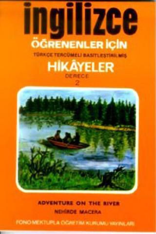 Nehirde Macera - İng/Türkçe Hikaye- Derece 2-B - Gordon Jones - Fono Yayınları