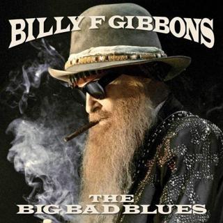 Concord Billy Gibbons Big Bad Blues Plak - Billy Gibbons