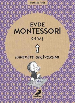 Evde Montessori - Harekete Geçiyorum! 0-3 Yaş - Nathalie Petit - Erdem Yayınları