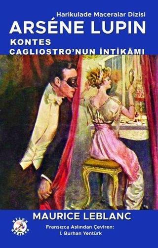 Kontes Cagliostro'nun İntikamı - Arsene Lupin - Maurice Leblanc - Bilge Karınca Yayınları