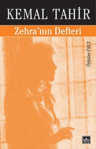Zehra'nın Defteri-Bütün Öyküleri 2 - Kemal Tahir - İthaki Yayınları