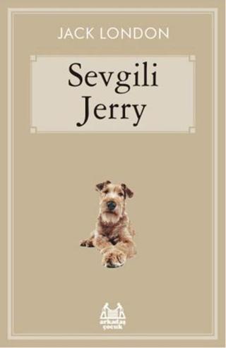 Sevgili Jerry - Jack London - Arkadaş Yayıncılık