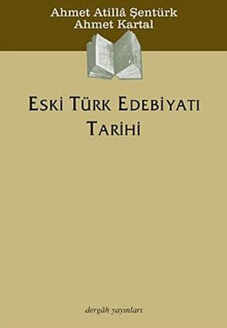 Eski Türk Edebiyatı Tarihi - Ahmet Kartal - Dergah Yayınları