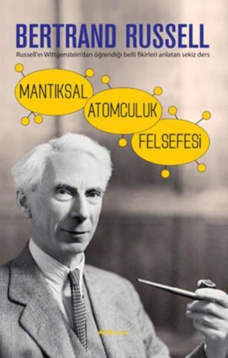 Mantıksal Atomculuk Felsefesi - Bertrand Russell - Alfa Yayıncılık