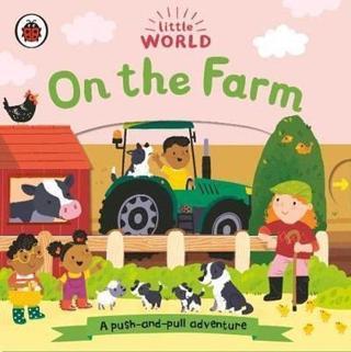 Little World: On the Farm: A push - and - pull adventure - Samantha Meredith - Ladybirds