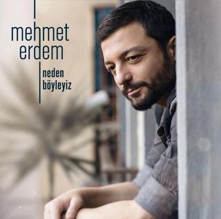 Sony Müzik - Türkiye Mehmet Erdem Neden Böyleyiz - Mehmet Erdem