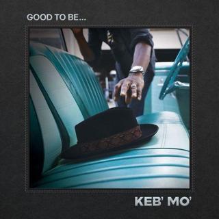 Concord Keb' Mo' Good To Be Plak - Keb' Mo'