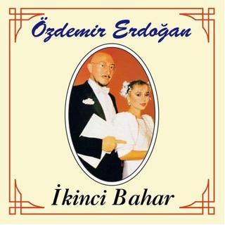Özdemir Erdoğan Yapım Özdemir Erdoğan İkinci Bahar Plak - Özdemir Erdoğan