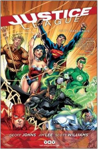 Justice League Cilt 1 - Başlangıç - Scott Williams - Yapı Kredi Yayınları