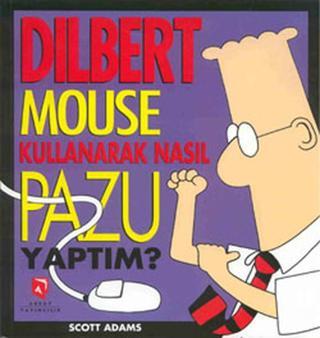 Dilbert - Mouse Kullanarak Nasıl Pazu Yaptım? - Scott Adams - Aksoy Yayıncılık