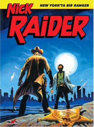 Nick Raider - New York'ta Bir Ranger - Michele Medda - Presstij Kitap