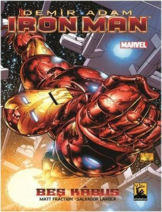 Iron Man Cilt 1 Demir Adam Beş Kabus - Matt Fraction - Arka Bahçe Yayıncılık