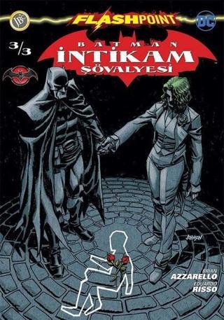 Batman İntikam Şövalyesi Sayı 3-Flashpoint - Brian Azzarello - JBC Yayıncılık