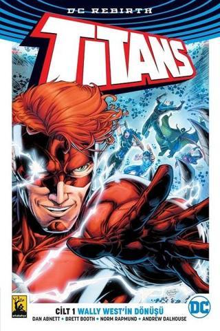Titans Cilt 1 Wally West'in Dönüşü Dan Abnett Arka Bahçe Yayıncılık