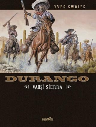 Durango-Vahşi Sierra - Yves Swolfs - Presstij Kitap
