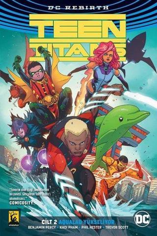 Teen Titans Cilt 2 Aqualad Yükseliyor - Benjamin Percy - Arka Bahçe Yayıncılık