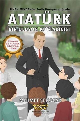 Atatürk-Bir Ulusun Kurtarıcısı - Mehmet Şenocak - Animatürk Animasyon