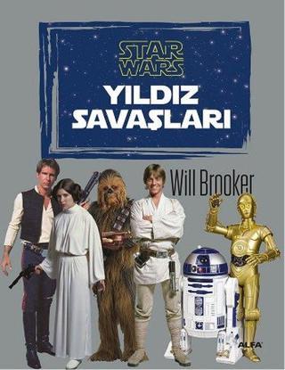 Star Wars - Yıldız Savaşları - Will Brooker Brooker - Alfa Yayıncılık