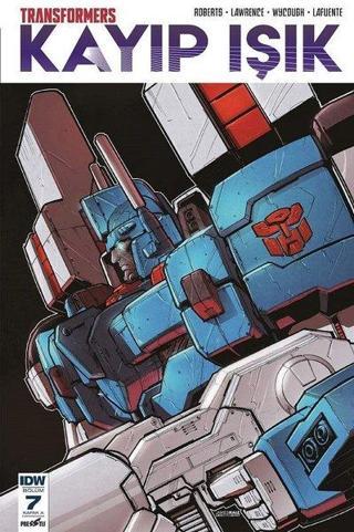 Transformers Kayıp Işık Bölüm 7 Kapak - A - James Robertson - Presstij Kitap
