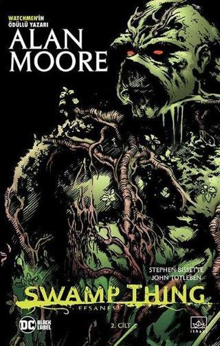 Swamp Thing Efsanesi: 2. Cilt - Alan Moore - İthaki Yayınları