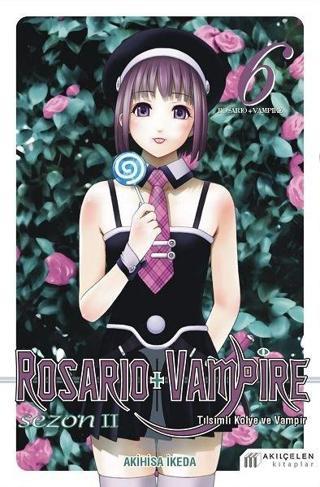Rosario and Vampire Sezon 2 - Cilt 6 - Akihisa Ikeda - Akılçelen Kitaplar