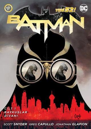 Batman Yeni 52: Cilt 1 - Baykuşlar Divanı - Retro! - Scott Snyder - JBC Yayıncılık