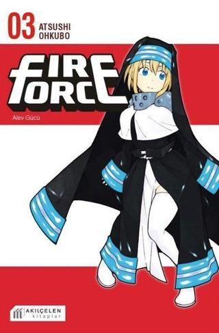 Fire Force - Alev Gücü 3. Cilt - Atsushi Ohkubo - Akılçelen Kitaplar