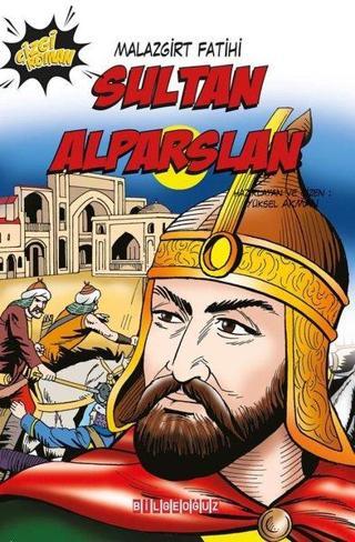 Sultan Alparslan: Malazgirt Fatihi - Yüksel Akman - Bilgeoğuz Yayınları