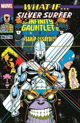 What If... Silver Surfer Infinity - Gauntlet'e Sahip Olsaydı? - Ron Marz - Presstij Kitap