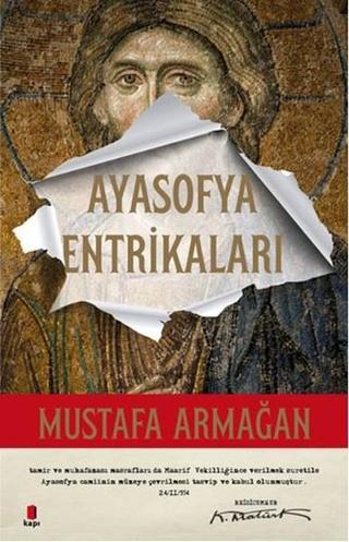 Ayasofya Entrikaları - Mustafa Armağan - Kapı Yayınları