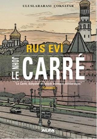 Rus Evi - John Le Carre - Alfa Yayıncılık