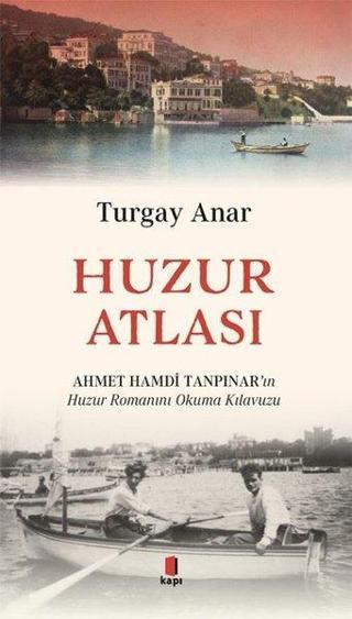 Huzur Atlası - Turgay Anar - Kapı Yayınları