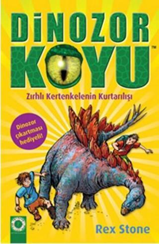 Dinozor Koyu - Zırhlı Kertenkelenin Kurtarılışı - Rex Stone - Artemis Yayınları