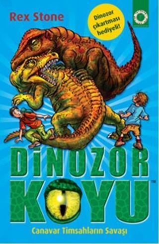 Dinozor Koyu - Canavar Timsahların Savaşı Rex Stone Artemis Yayınları
