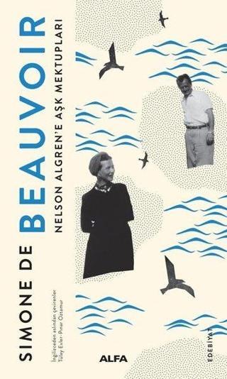 Nelson Algren'e Aşk Mektupları - Simone De Beauvoir - Alfa Yayıncılık