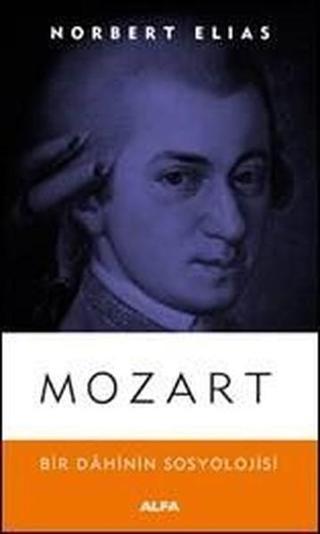 Mozart - Norbert Elias - Alfa Yayıncılık