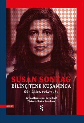 Bilinç Tene Kuşanınca: Günlükler 1964 - 1980 - Susan Sontag - Everest Yayınları