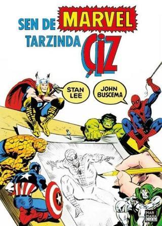 Sen de Marvel Tarzında Çiz - John Buscema - Marmara Çizgi