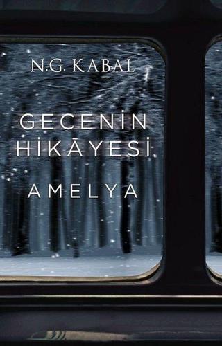 Gecenin Hikayesi - Amelya - N. G. Kabal - Martı Yayınları Yayınevi