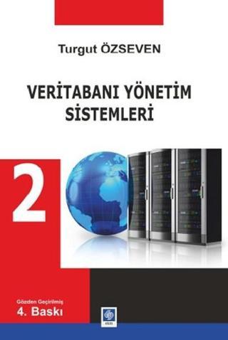 Veritabanı Yönetim Sistemleri 2 - Turgut Özseven - Ekin Basım Yayın
