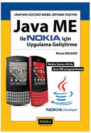 Java ME ile Nokia İçin Uygulama Geliştirme - Murat Balkan - Pusula Yayıncılık