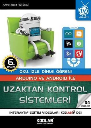 Arduino Ve Android İle Uzaktan Kontrol Sistemleri - 33 Proje - Ahmet Raşit Petekçi - Kodlab